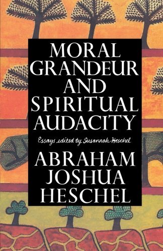 Cover for Abraham Joshua Heschel · Moral Grandeur and Spiritual Audacity: Essays (Paperback Book) (1997)