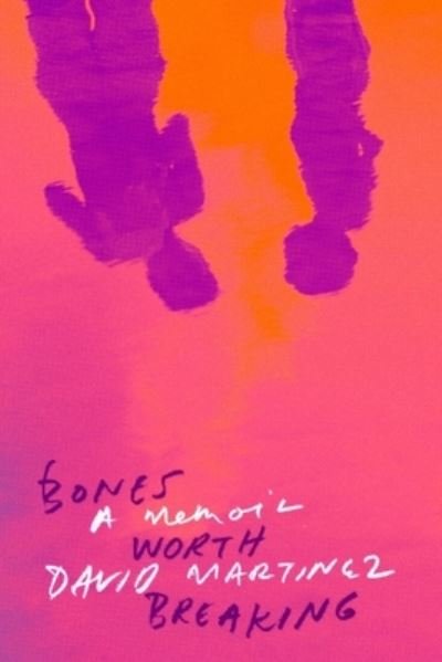 Cover for David Martinez · Bones Worth Breaking (Paperback Book) (2024)