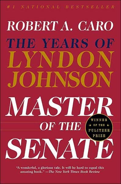 Cover for Robert a Caro · Master of the Senate: the Years of Lyndon Johnson III (Vintage Books) (Paperback Book) (2003)