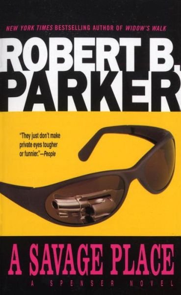 A Savage Place - Robert B. Parker - Livros - Dell - 9780440180951 - 3 de outubro de 1992