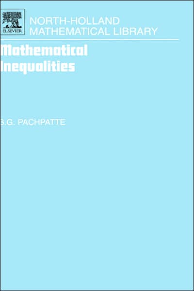 Cover for Pachpatte, B. G. (Marathwada University) · Mathematical Inequalities - North-Holland Mathematical Library (Hardcover Book) (2005)