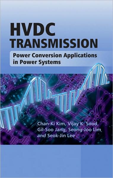 Cover for Chan-Ki Kim · HVDC Transmission: Power Conversion Applications in Power Systems - IEEE Press (Hardcover Book) (2009)