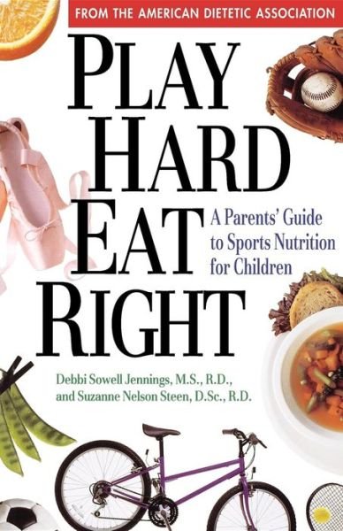 Cover for Ada (American Dietetic Association) · Play Hard, Eat Right: a Parent's Guide to Sports Nutrition for Children (Taschenbuch) (1995)