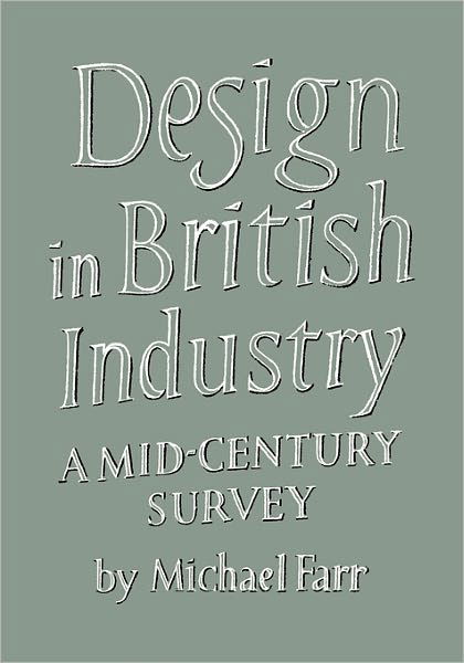 Cover for Michael Farr · Design in British Industry: A Mid-Century Survey (Paperback Bog) (2011)