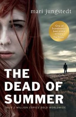 Cover for Mari Jungstedt · The Dead of Summer: Anders Knutas series 5 - Anders Knutas (Paperback Bog) (2012)