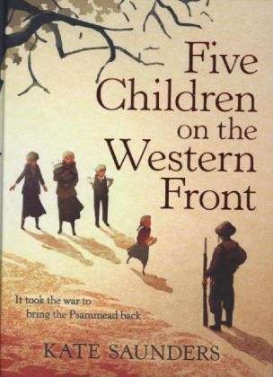 Cover for Kate Saunders · Five Children on the Western Front (Hardcover Book) [Main edition] (2014)