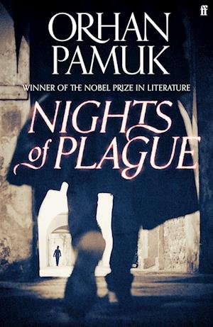 Cover for Orhan Pamuk · Nights of Plague: 'A masterpiece of evocation' Sunday Times (Paperback Book) [Main edition] (2023)