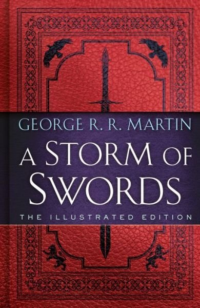 Cover for George R. R. Martin · A Storm of Swords: The Illustrated Edition: The Illustrated Edition - A Song of Ice and Fire Illustrated Edition (Gebundenes Buch) (2020)