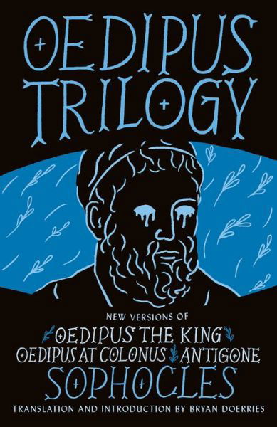 Cover for Sophocles Sophocles · Oedipus Trilogy: New Versions of Sophocles' Oedipus the King, Oedipus at Colonus, and Antigone (Pocketbok) (2021)