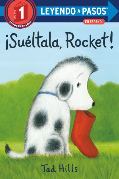 Cover for Tad Hills · !Sueltala, Rocket! (Drop It, Rocket! Spanish Edition) - LEYENDO A PASOS (Step into Reading) (Hardcover Book) (2021)