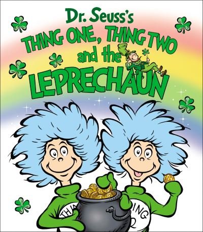 Cover for Dr. Seuss · Thing One, Thing Two and the Leprechaun - Dr. Seuss's Things Board Books (Board book) (2022)