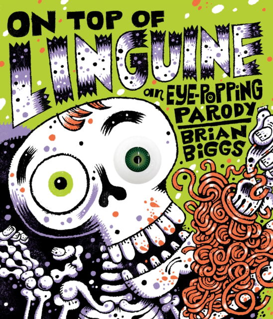 Cover for Brian Biggs · On Top of Linguine: An Eye-Popping Parody (Book) (2024)