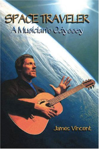 Cover for Robert Macoy · Space Traveler: a Musician's Odyssey (Pocketbok) (2003)