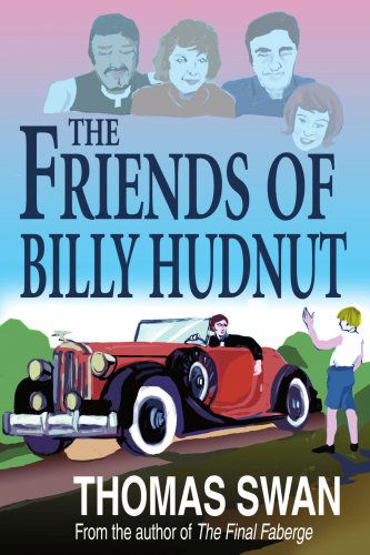 Cover for Thomas Swan · The Friends of Billy Hudnut (Pocketbok) (2004)