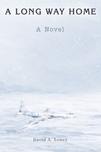 A Long Way Home - David Loney - Livros - iUniverse-Indigo - 9780595435951 - 11 de julho de 2007