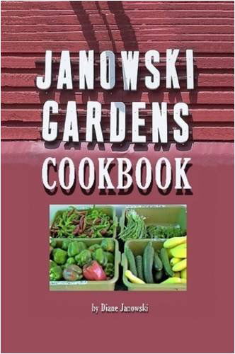 Janowski Gardens Cookbook - Diane Janowski - Książki - New York History Review Press - 9780615254951 - 24 września 2008