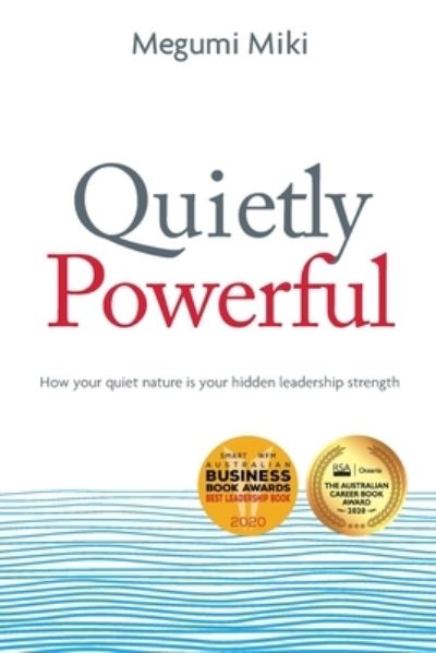 Quietly Powerful - Megumi Miki - Books - Major Street Publishing - 9780648515951 - 2022