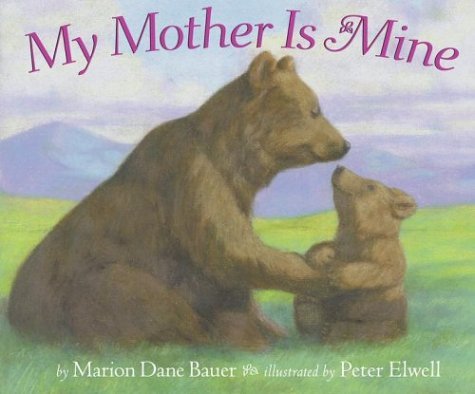 My Mother is Mine - Marion Dane Bauer - Bücher - Simon & Schuster Books for Young Readers - 9780689866951 - 1. April 2004