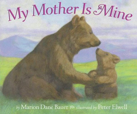 My Mother is Mine - Marion Dane Bauer - Książki - Simon & Schuster Books for Young Readers - 9780689866951 - 1 kwietnia 2004