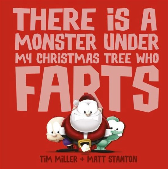 Cover for Tim Miller · There Is a Monster Under My Christmas Tree Who Farts (Fart Monster and Friends) - Fart Monster and Friends (Gebundenes Buch) (2014)