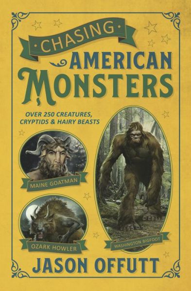 Cover for Jason Offutt · Chasing American Monsters: Creatures, Cryptids, and Hairy Beasts (Pocketbok) (2019)