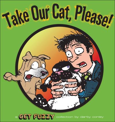 Take Our Cat, Please - Darby Conley - Libros - Andrews McMeel Publishing - 9780740770951 - 1 de mayo de 2008