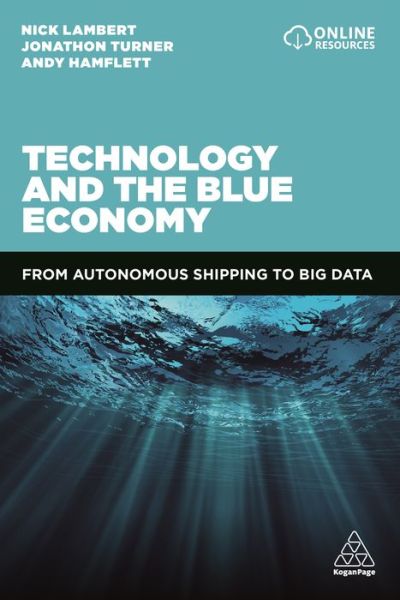 Cover for Nick Lambert · Technology and the Blue Economy: From Autonomous Shipping to Big Data (Paperback Book) (2019)