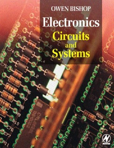 Cover for Owen Bishop B.sc (Bristol.)  B.sc (Oxon.) · Electronics - Circuits and Systems (Paperback Bog) (1999)