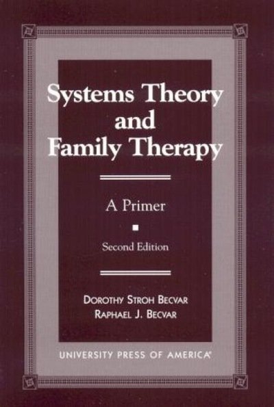Cover for Dorothy Stroh Becvar · Systems Theory and Family Therapy: A Primer (Paperback Book) [Second edition] (1999)