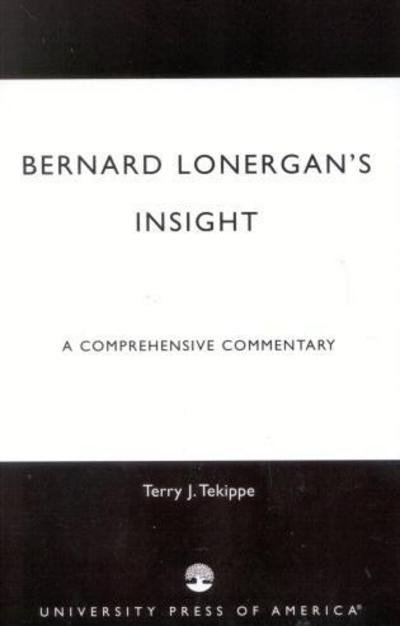Cover for Terry J. Tekippe · Bernard Lonergan's Insight: A Comprehensive Commentary (Paperback Bog) (2003)