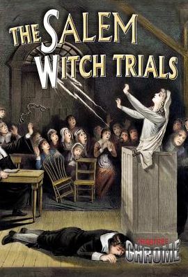 Cover for Robin Johnson · The Salem Witch Trials (Crabtree Chrome) (Hardcover Book) (2014)