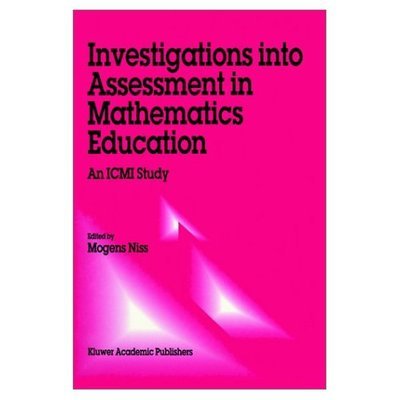 Mogens Niss · Investigations into Assessment in Mathematics Education: An ICMI Study - New ICMI Study Series (Hardcover bog) [1993 edition] (1992)