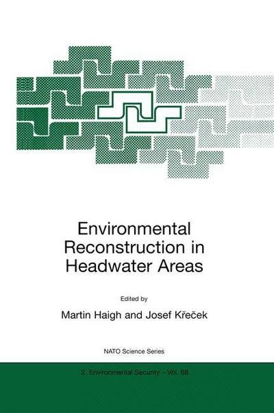 Cover for Martin Haigh · Environmental Reconstruction in Headwater Areas - Nato Science Partnership Subseries: 2 (Paperback Book) [Softcover reprint of the original 1st ed. 2000 edition] (2000)