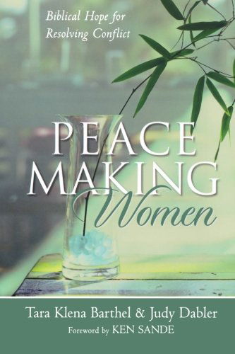 Cover for Tara Klena Barthel · Peacemaking Women – Biblical Hope for Resolving Conflict (Paperback Book) (2005)