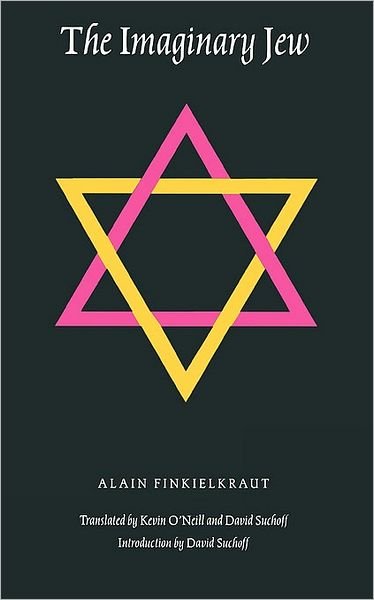 Cover for Alain Finkielkraut · The Imaginary Jew - Texts and Contexts (Pocketbok) [New edition] (1997)
