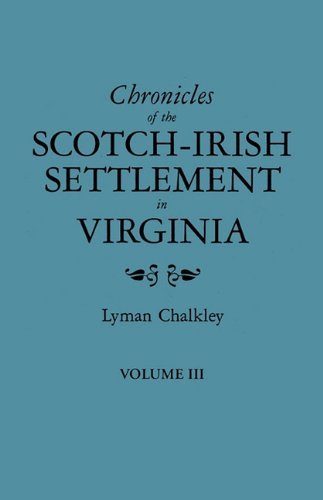 Cover for Lyman Chalkley · Chronicles of the Scotch-irish Settlement in Virginia. Extracted from the Original Court Records of Augusta County, 1745-1800. Volume III (Paperback Book) (2009)