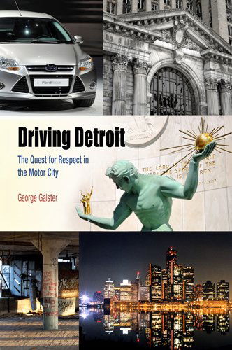 Cover for George Galster · Driving Detroit: The Quest for Respect in the Motor City - Metropolitan Portraits (Paperback Book) (2014)