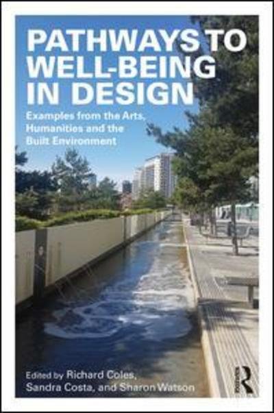 Cover for Richard Coles · Pathways to Well-Being in Design: Examples from the Arts, Humanities and the Built Environment (Paperback Book) (2018)