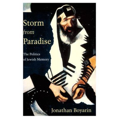 Cover for Jonathan Boyarin · Storm from Paradise: The Politics of Jewish Memory (Taschenbuch) (1992)