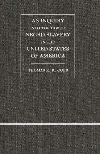 Cover for Thomas R. R. Cobb · An Inquiry into the Law of Negro Slavery in the United States of America (Paperback Book) (2012)