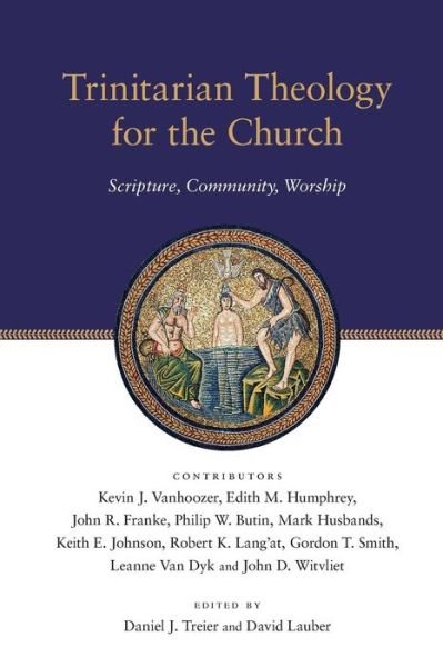 Cover for Daniel J Treier · Trinitarian Theology for the Church: Scripture, Community, Worship (Paperback Book) (2009)
