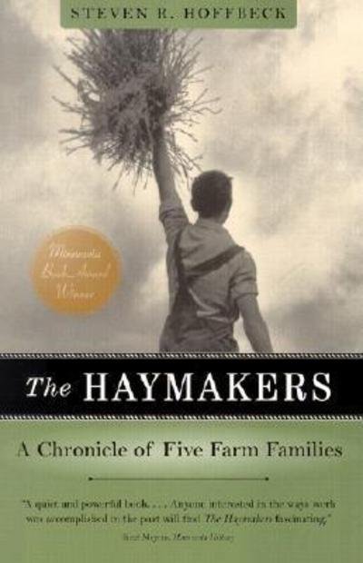 Cover for Steven R. Hoffbeck · The Haymakers: a Chronicle of Five Farm Families (Pocketbok) (2002)