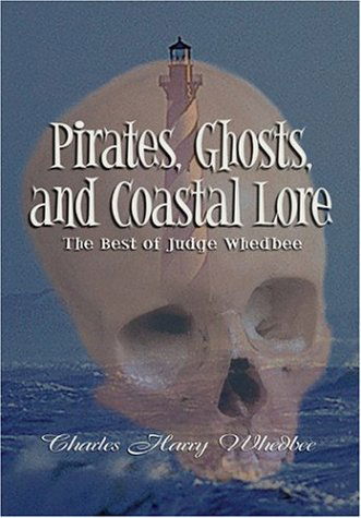 Pirates, Ghosts, and Coastal Lore - Charles Harry Whedbee - Books - John F Blair Publisher - 9780895872951 - 2004