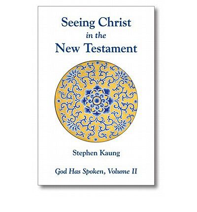 Cover for Stephen Kaung · Seeing Christ in the New Testament (God Has Spoken) (Paperback Book) (2010)