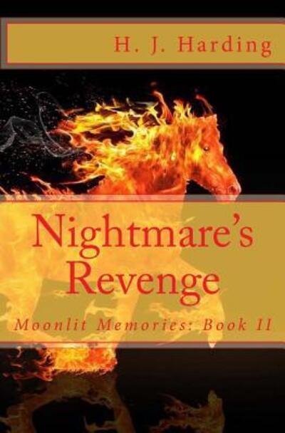 Nightmare's Revenge - H J Harding - Bøger - Whimsy and Wonder Publishing - 9780997954951 - 16. april 2018