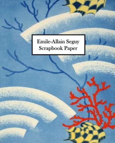 Cover for Vintage Revisited Press · Emile-Allain Seguy Scrapbook Paper (Paperback Book) (2024)