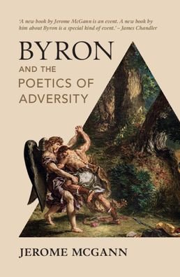 Cover for McGann, Jerome (University of Virginia) · Byron and the Poetics of Adversity (Gebundenes Buch) (2022)