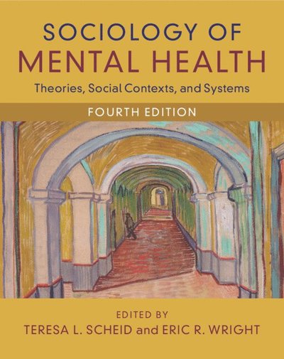 Cover for Sociology of Mental Health: Theories, Social Contexts, and Systems (Paperback Book) [4 Revised edition] (2025)