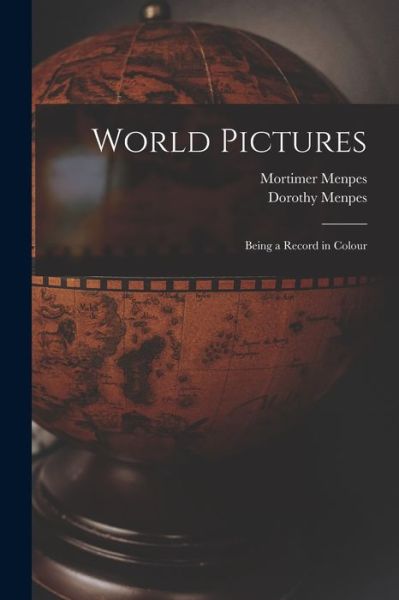 Cover for Mortimer 1855-1938 Menpes · World Pictures (Paperback Book) (2021)