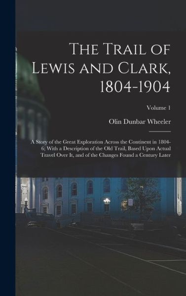 Cover for Olin Dunbar Wheeler · Trail of Lewis and Clark, 1804-1904 (Buch) (2022)